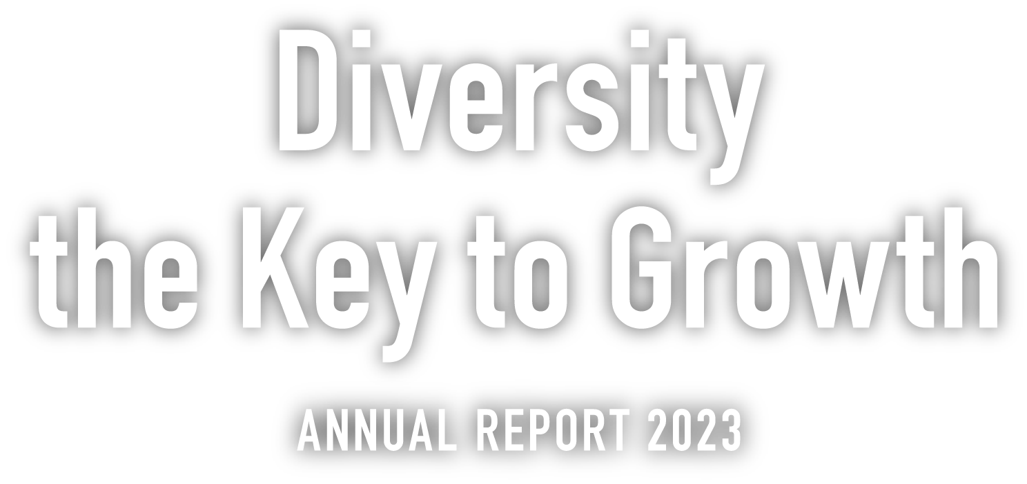Diversity the Key to Growth ANNUAL REPORT 2023